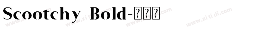 Scootchy Bold字体转换 Scootchy Bold字体转换